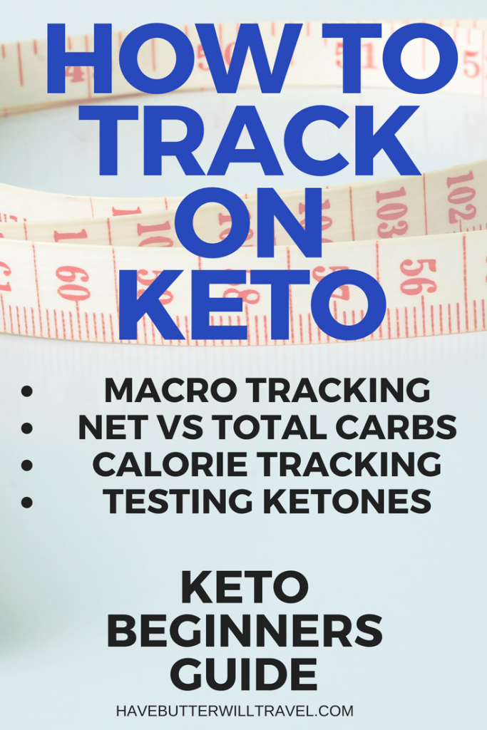 Thinking about keto tracking? Here's your guide to tracking on keto. Includes information on tracking macros, testing ketones and net versus total carbs.