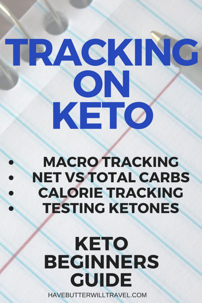 Thinking about keto tracking? Here's your guide to tracking on keto. Includes information on tracking macros, testing ketones and net versus total carbs.